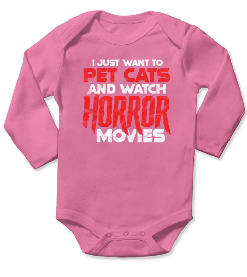 I Just Want To Pet Cats And Watch Horror Movies Long Sleeve Baby One-Piece