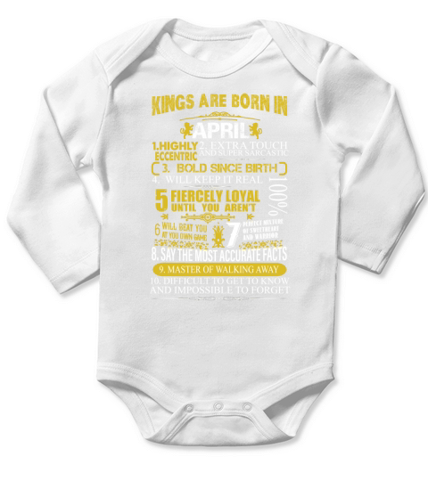 Kings Are Born In April Facts Birthday Long Sleeve Baby One-Piece