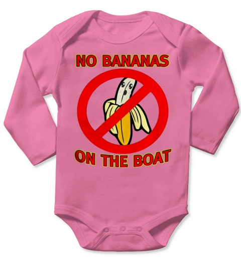 No Bananas on Boat Fishermen Superstition Shirt Funny Long Sleeve Baby One-Piece