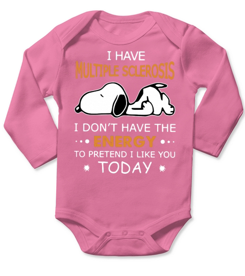 Snoopy I have multiple sclerosis I dont have the energy to pretend Long Sleeve Baby One-Piece