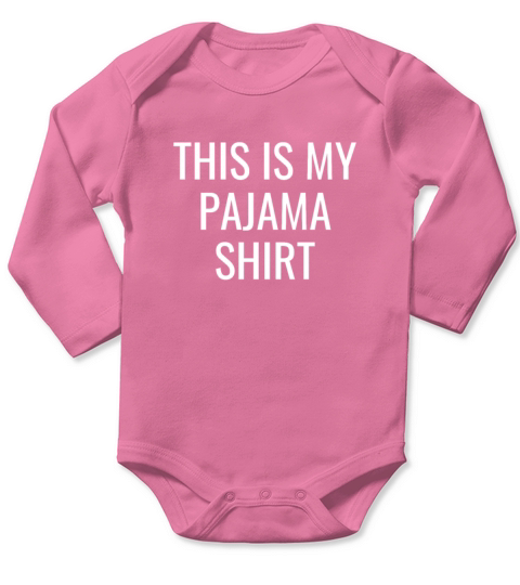 This Is My Pajama Shirt - Funny Quote Vintage Long Sleeve Baby One-Piece