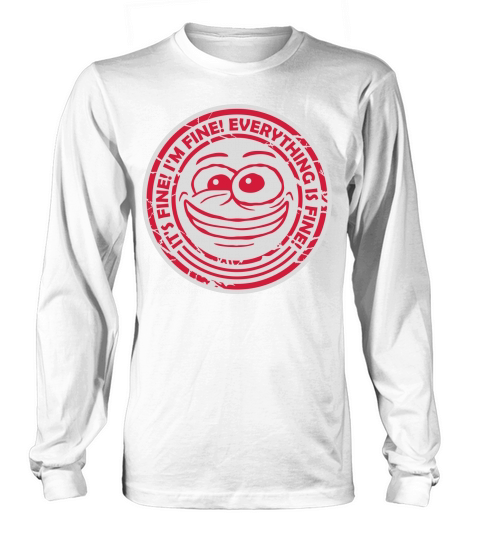 everything is fine quote Long sleeved Unisex