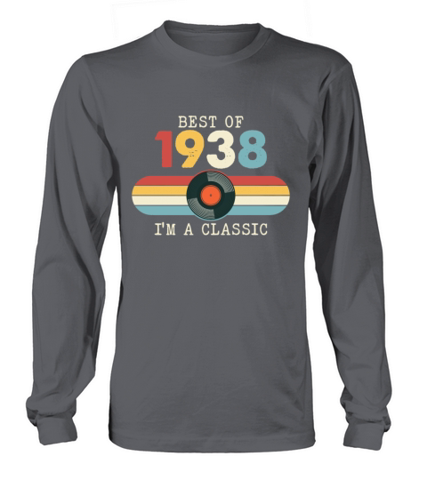 Funny Birthday Best Of 1938 Im A Classic Long sleeved Unisex
