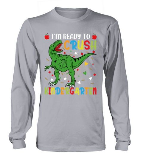 Im Ready To Crush Kindergarten Long sleeved Unisex