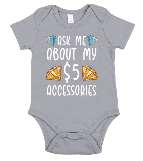 Ask Me About My 5 Dollar Accessories Short Sleeve Baby One-Piece