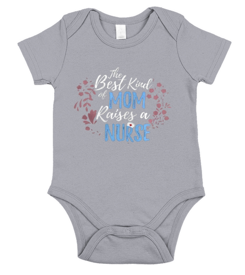 Best Kind Of Mom Raises Nurse Short Sleeve Baby One-Piece