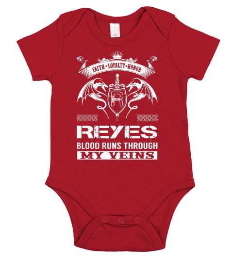 Faith Loyalty Honor REYES Blood Runs Through My Veins Name Shirts Short Sleeve Baby One-Piece