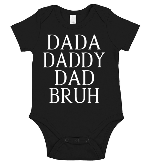 Fathers Day Outfit Dada Daddy Dad Bruh Short Sleeve Baby One-Piece