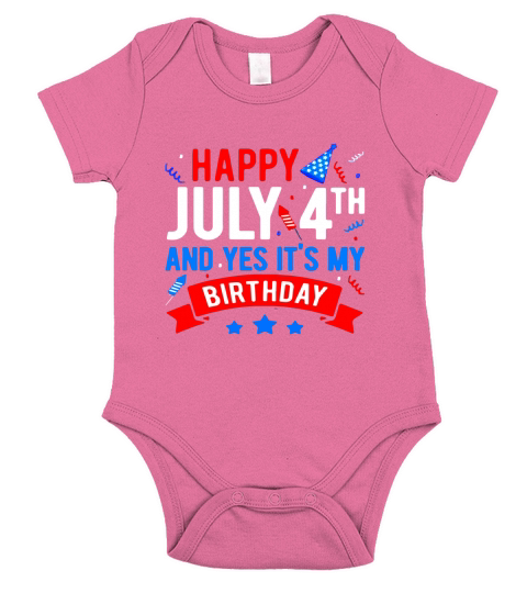 Happy July 4th And Yes It’s My Birthday American shirt Short Sleeve Baby One-Piece