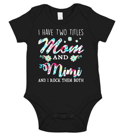 I Have Two Titles Mom And Mimi Floral Short Sleeve Baby One-Piece