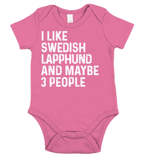 I Like Swedish Lapphund And Maybe 3 People Dog Short Sleeve Baby One-Piece
