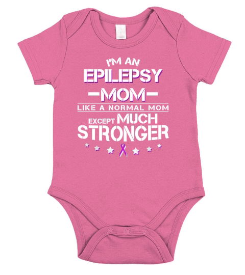 Im Epilepsy Mom Stronger Normal Mom Gift T-Shirt Short Sleeve Baby One-Piece