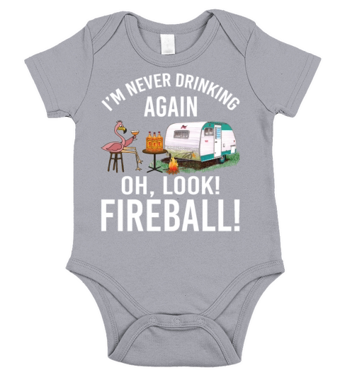Im Never Drinking Again Oh Look Fireball Funny Short Sleeve Baby One-Piece
