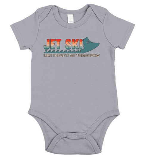 Jet Ski Like Theres No Tomorrow Jet Skiing Jetski Short Sleeve Baby One-Piece