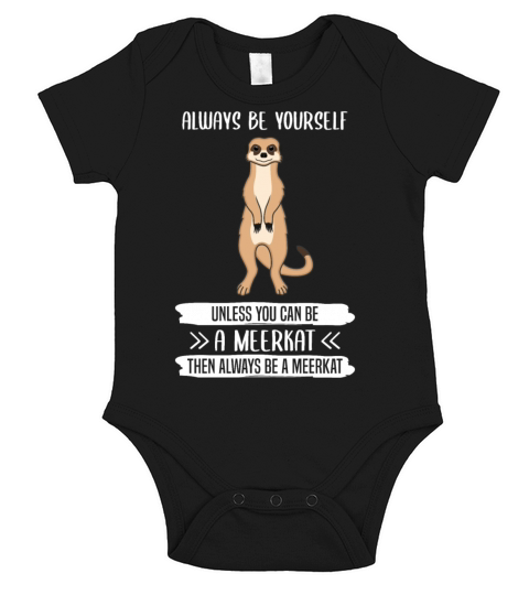 Meerkat Always Be Yourself Quote Gift Short Sleeve Baby One-Piece