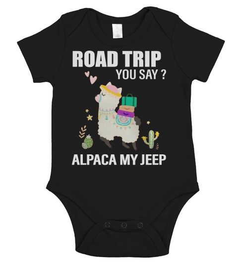Road trip you say alpaca my jeep Short Sleeve Baby One-Piece