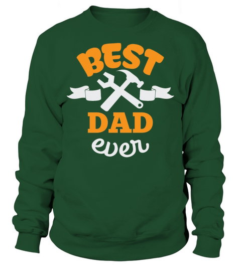 Best dad ever Sweatshirt Unisex