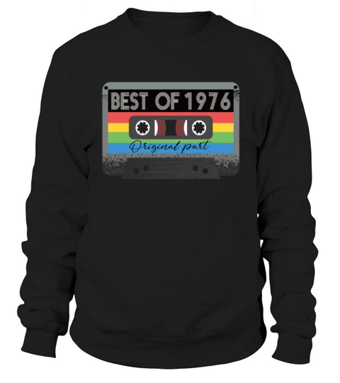 Best Of 1976 Vintage Cassette Retro Birthday Sweatshirt Unisex