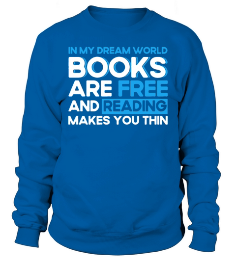 Book Reading Bookwork Gift Reading Books Sweatshirt Unisex