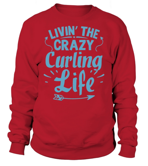 Cool Funny Living Crazy Curling LIfe Club Coaches Sweatshirt Unisex