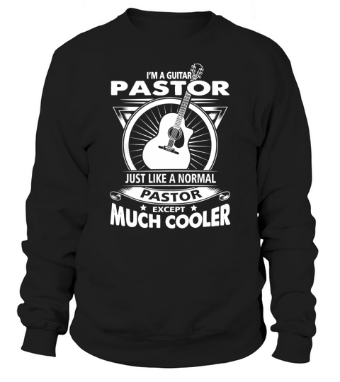 Cool Guitar Pastor Shirt Sweatshirt Unisex