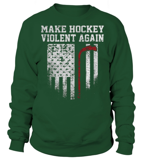 Make Hockey Violent Again T-shirt Sweatshirt Unisex