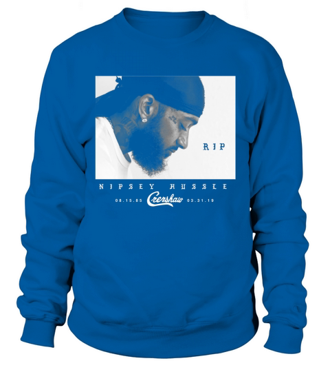 Nipsey Hussle RIP Sweatshirt Unisex