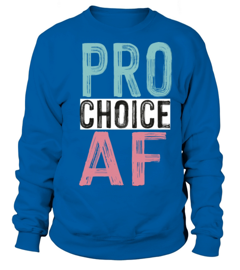 Pro Choice AF Reproductive Rights US Flag 4th july Sweatshirt Unisex