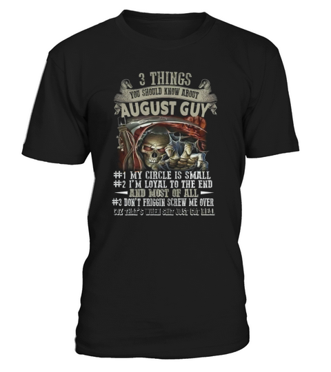 3 Things You Should Know About August Guy T-Shirt Unisex