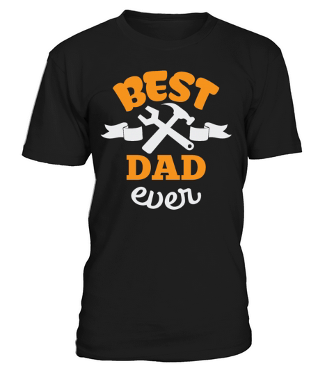 Best dad ever T-Shirt Unisex