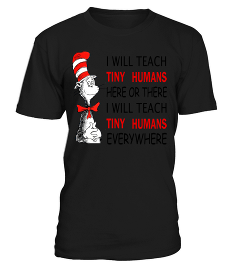 Dr Seuss I will teach Tiny Humans here or there everywhere - Unisex Long Sleeve T-Shirt Unisex