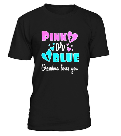 Gender reveal t shirt for grandma pink or blue she loves you T-Shirt Unisex