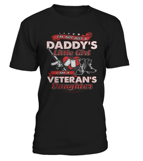 Im Not Just A Daddys Little Girl I Am A Veterans Daughter T-Shirt Unisex