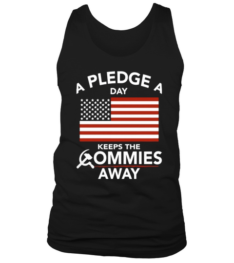 A pledge a day keeps the commies away Tank Top Unisex