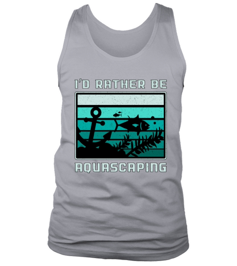 Aquarist Id Rather Be Aquascaping Retro Aquarium Tank Top Unisex