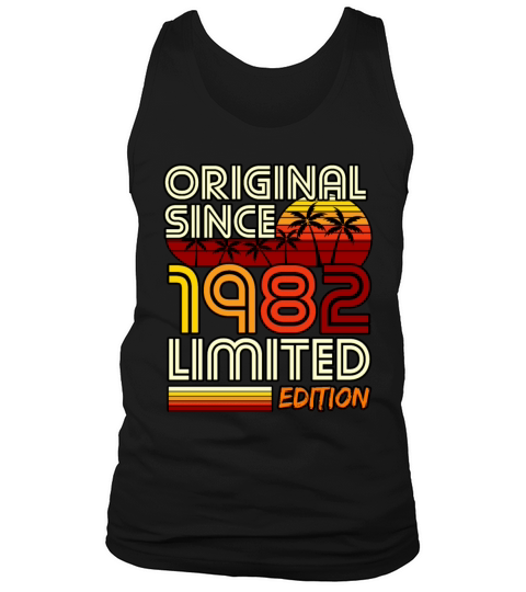 Birthday Original Since 1982 Limited Edition Gift Tank Top Unisex