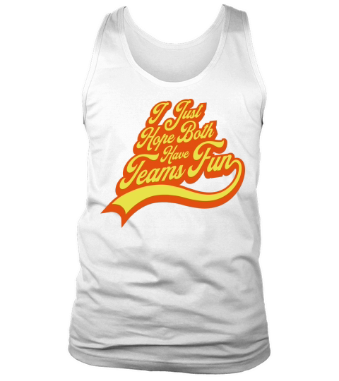 Both Teams Have Fun Tank Top Unisex