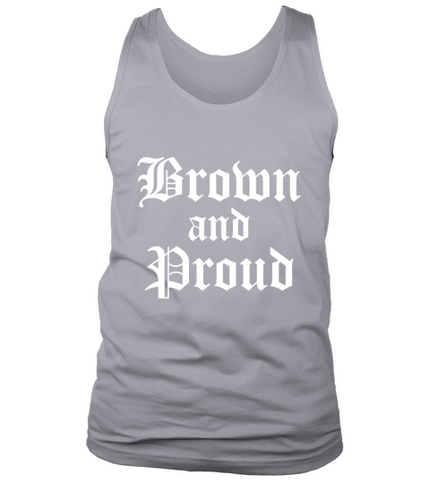 Brown and Proud Cholo Chola Old English T-Shirt Tank Top Unisex