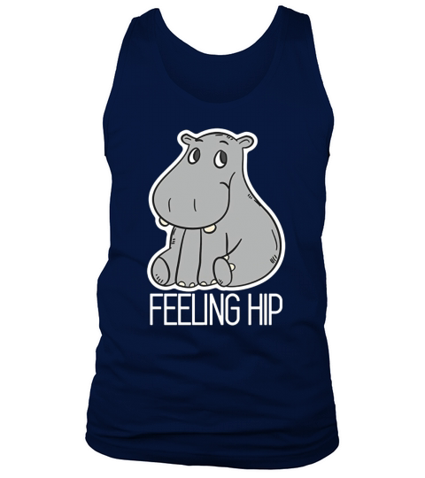Cute Hippo Feeling Hip T-shirt  Hippopotamus Tank Top Unisex