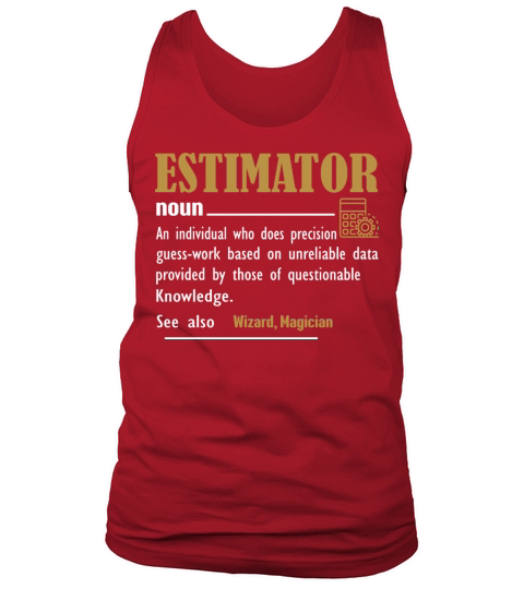Estimator Definition Funny Gift For Job Titles Tank Top Unisex