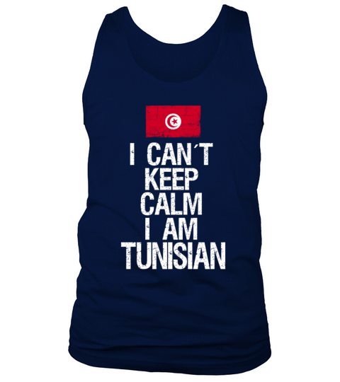 I can not keep calm I am Tunisian Tank Top Unisex