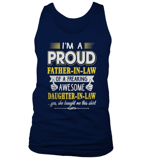 Im a Proud Father In Law Freaking Awesome Daughter T-Shirt Tank Top Unisex