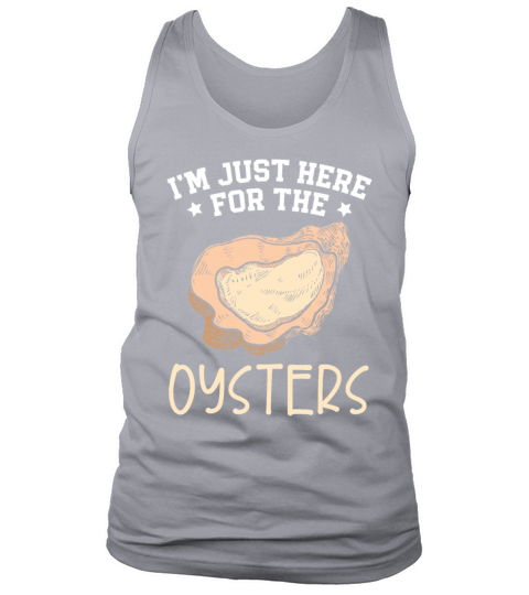 Im Just Here For The Oyster Shucking Buddy Tank Top Unisex