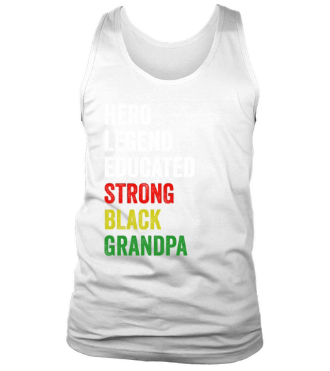 Strong Black Grandpa Hero Legend Educated Proud Gr Tank Top Unisex
