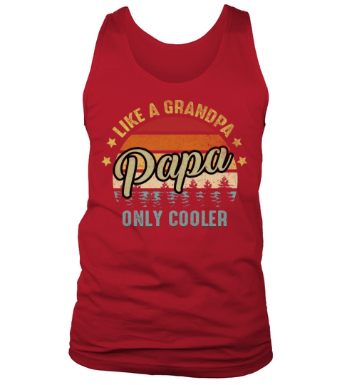 Vintage Papa Like A Grandpa Only Cooler Funny Fath Tank Top Unisex