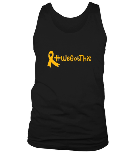 We Got This Childhood Cancer Awareness Tank Top Unisex