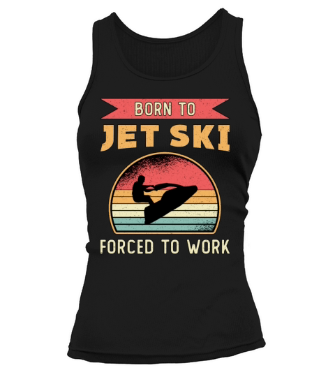 Born to Jet Ski Jet Skiing Water Sports Jetski Tank top Woman
