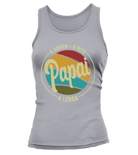 Daddy The Man The Myth The Legend Pai Brasileiro Tank top Woman