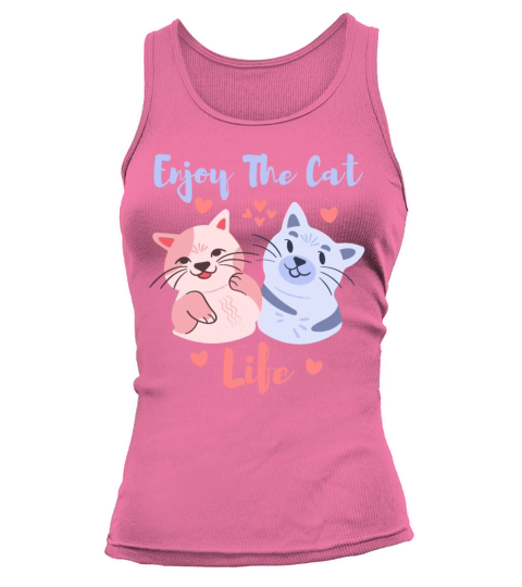 Enjoy The Cat Life Funny Pet Cats Cartoon Tank top Woman