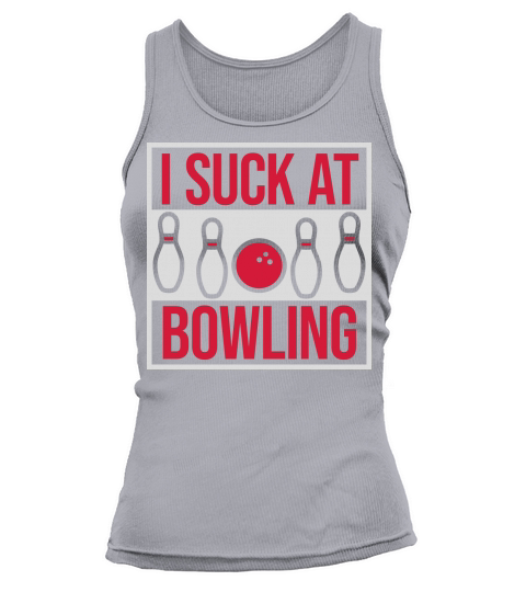 I suck at bowling Tank top Woman
